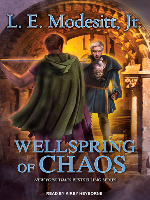 Title details for Wellspring of Chaos by L. E. Modesitt, Jr. - Available